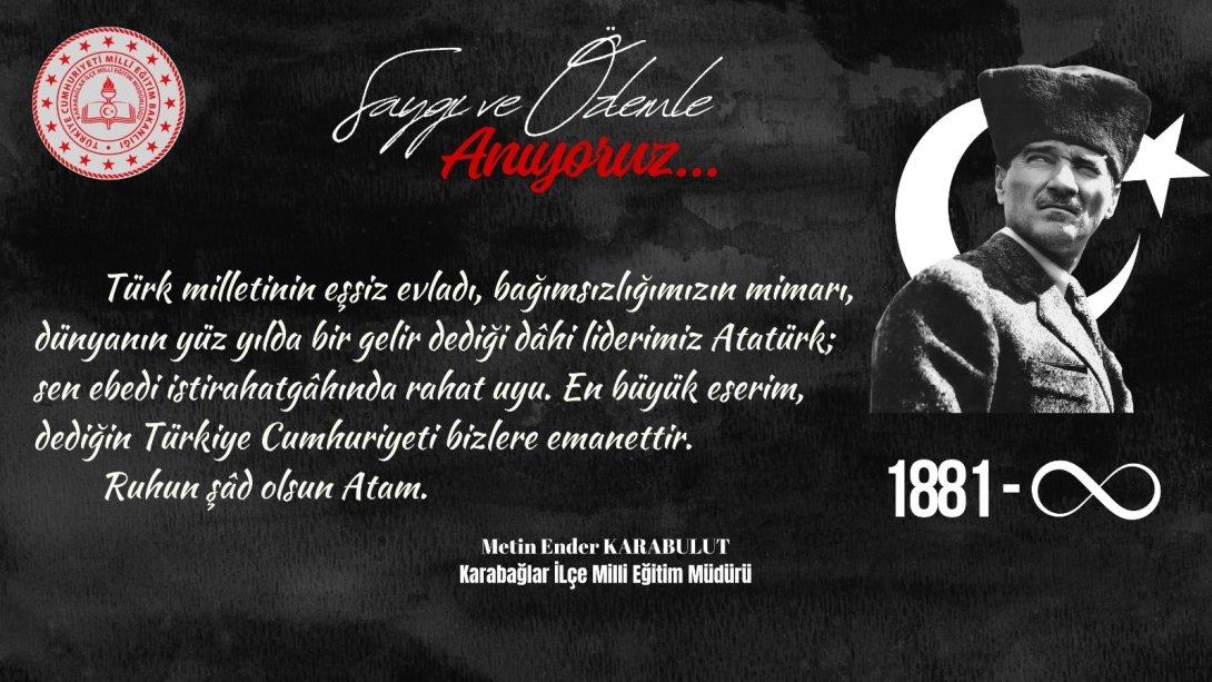 İlçe Milli Eğitim Müdürümüz Metin Ender Karabulut'un 10 Kasım Atatürk'ü Anma Günü Mesajı 