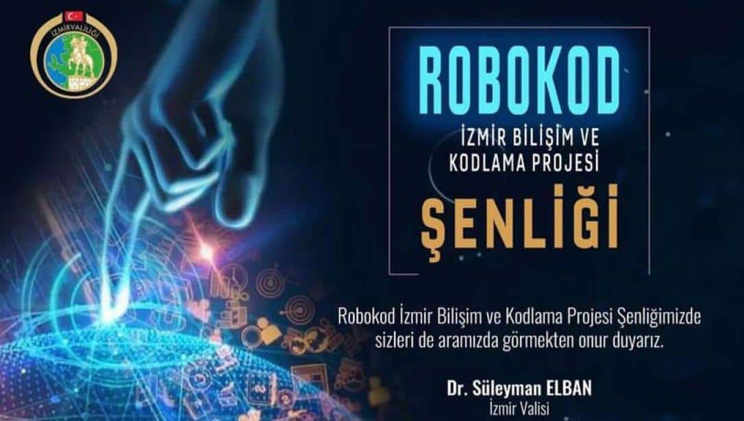 Robokod İzmir Bilişim ve Kodlama Projeleri Şenliği Gerçekleştirildi