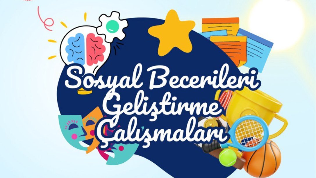 Sosyal Becerileri Geliştirme Çalışmaları Toplantısı Gerçekleşti